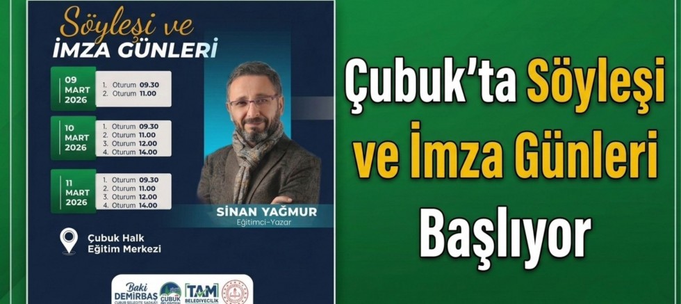 Çubuk’ta Söyleşi ve İmza Günleri Başlıyor
