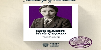 Ankara Kent Konseyi’nden 8 Mart Mesajı: Cumhuriyet’in Öncü Kadını Satı Kadın