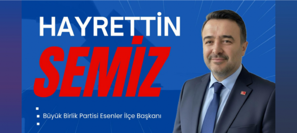 BBP’li Semiz: “Esenler’de gece uzadı, geçim derdi ve güvenlik kaygısı büyüdü” - GÜNDEM - İnternetin Ajansı