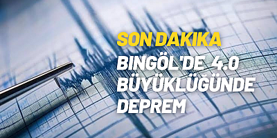 Bingöl'de 4.0 Büyüklüğünde Deprem
