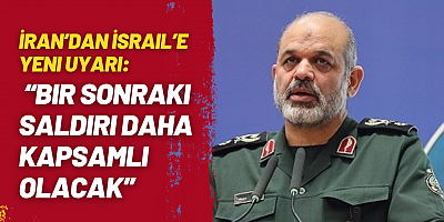 İran’dan İsrail’e Yeni Uyarı: “Bir Sonraki Saldırı Daha Kapsamlı Olacak”