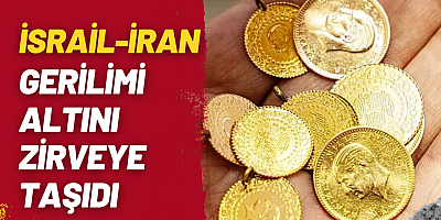 İsrail-İran Gerilimi Altını Zirveye Taşıdı