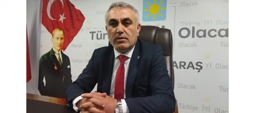 İYİ Parti Kahramanmaraş İl Başkanı Süleyman Tekerek: 