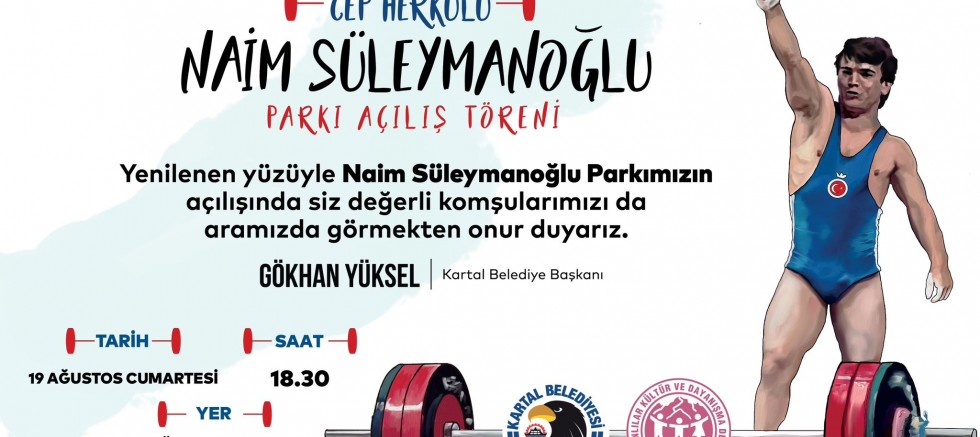 Naim Süleymanoğlu Parkı Yenilenen Yüzüyle Kartal’da Açılıyor - SPOR - İnternetin Ajansı