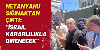 Netanyahu Sığınaktan Çıktı: “İsrail Kararlılıkla Direnecek”