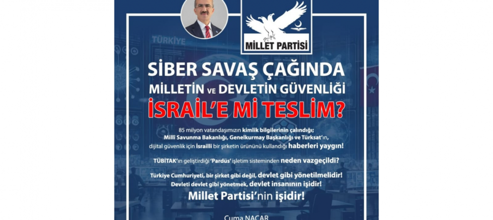 ‘SİBER SAVAŞ VE HIRSIZLIK ÇAĞINDA MİLLETİN VE DEVLETİN GÜVENLİĞİ İSRAİL’E Mİ TESLİM?’ - GÜNDEM - İnternetin Ajansı