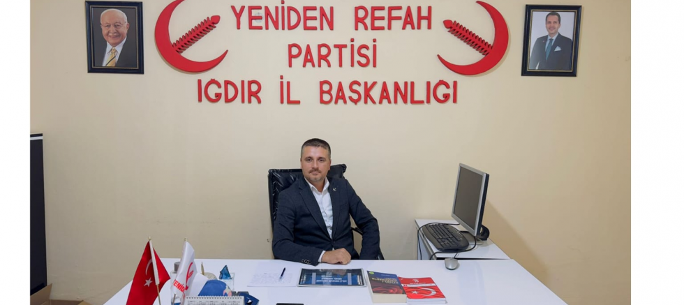 YRP IĞDIR İL BAŞKANI FIRAT AKKUŞ: 